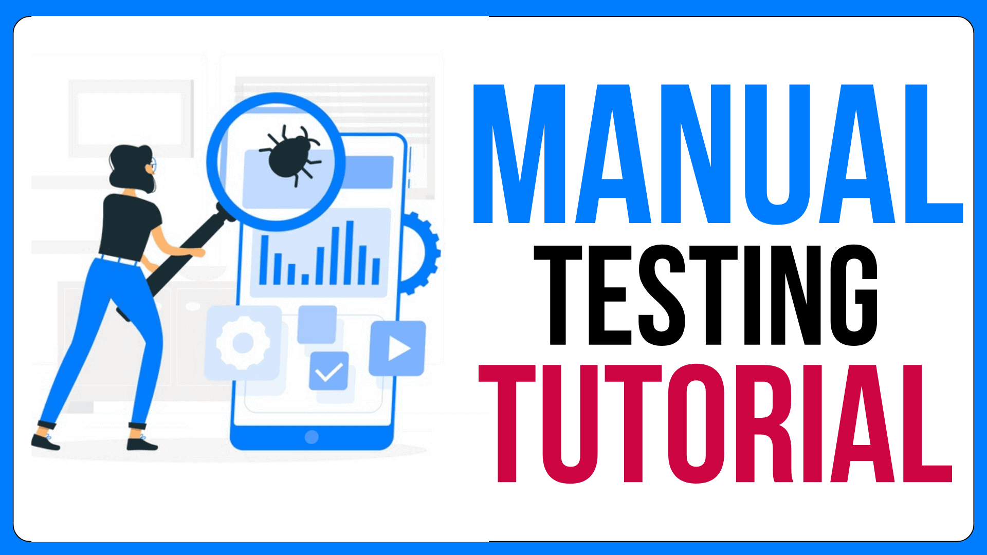 Complete Software Manual Testing Tutorial For Beginners 2024